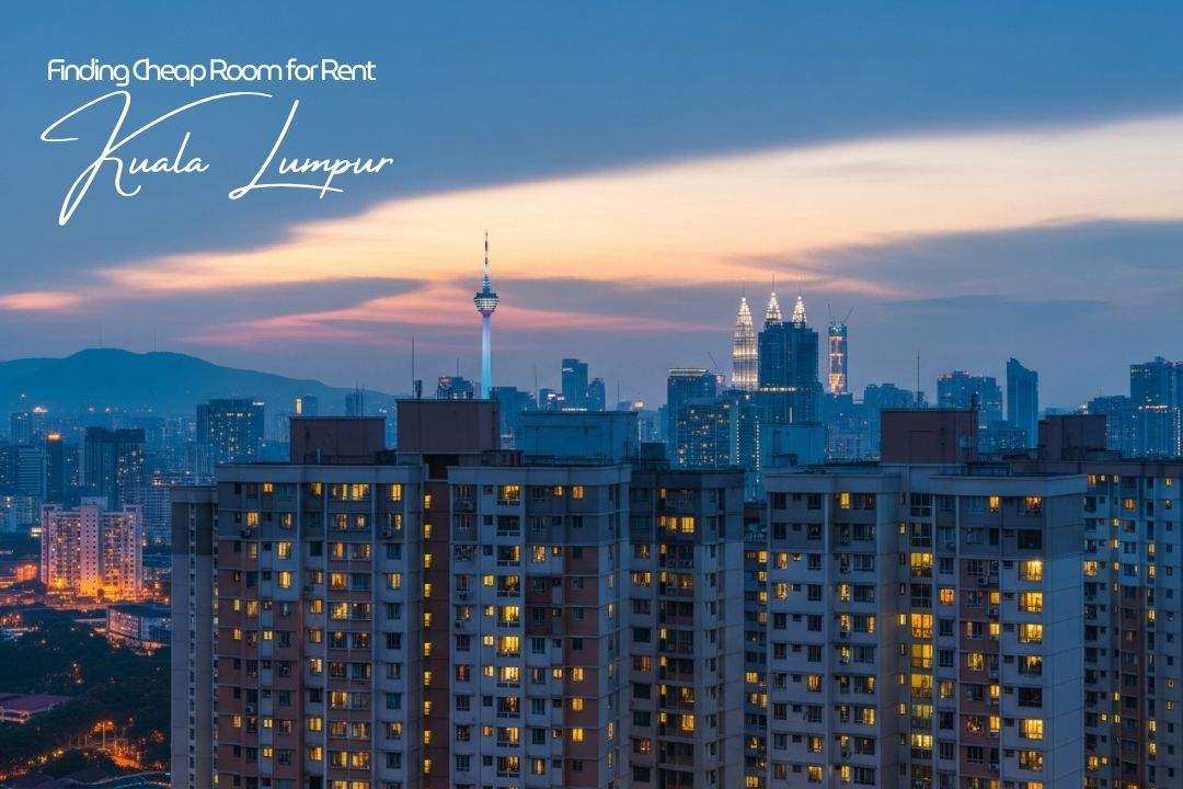 How to Find Cheap Rooms for Rent in KL